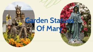 Garden Statues Of Mary: Spiritual Beauty Amidst Nature